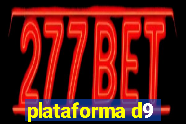 plataforma d9